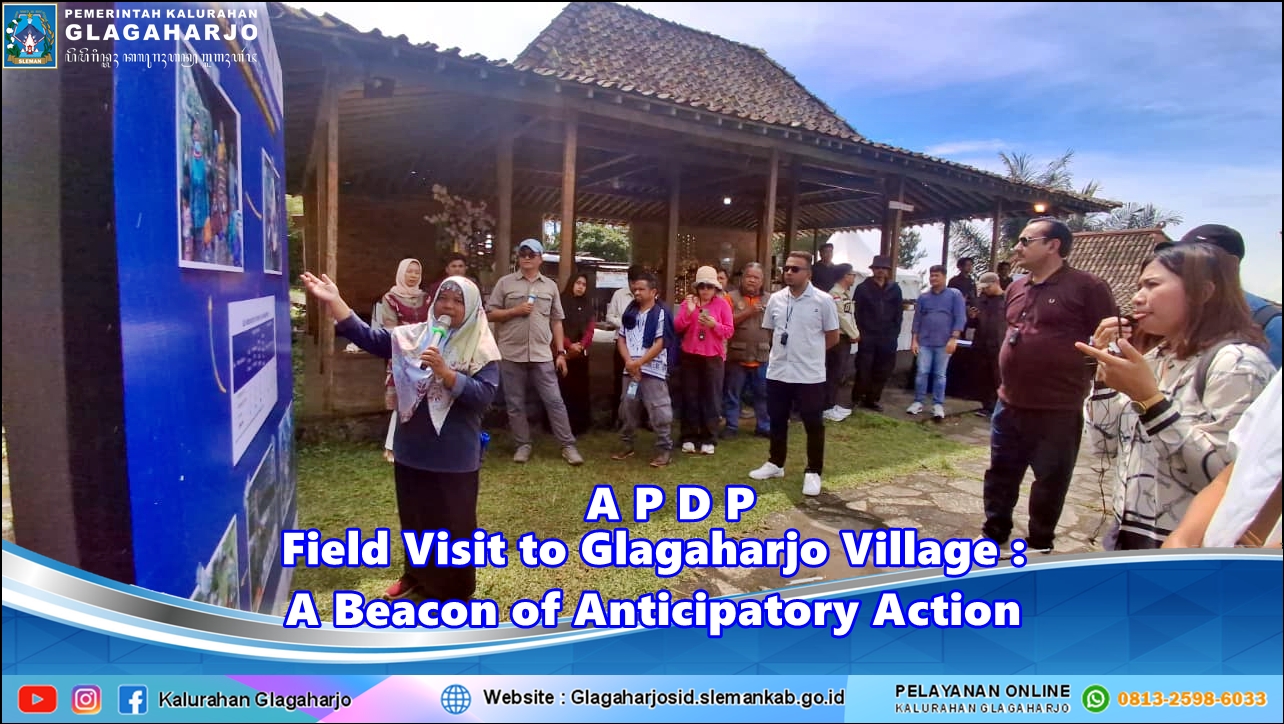 APDP On Anticipatory: Field Visit to Glagaharjo Village – A Beacon of ...